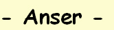 - Anser -