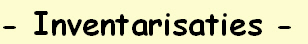 - Inventarisaties -