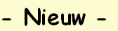 - Nieuw -