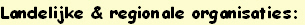 Landelijke & regionale organisaties: