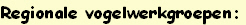 Regionale vogelwerkgroepen: