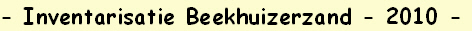 - Inventarisatie Beekhuizerzand - 2010 -